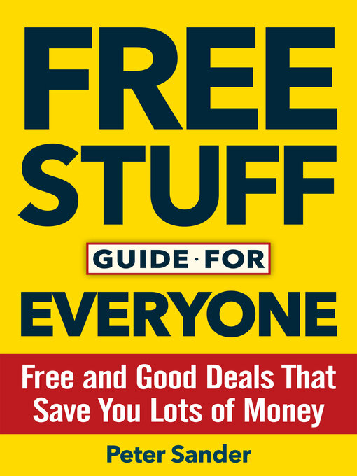 Title details for Free Stuff Guide for Everyone Book by Peter Sander - Available